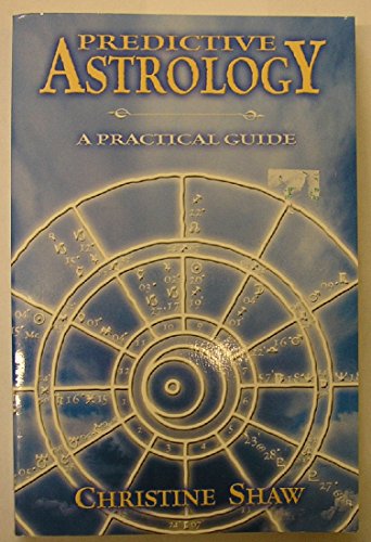 Beispielbild fr Predictive Astrology: A Practical Guide zum Verkauf von WorldofBooks