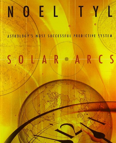 Beispielbild fr Solar Arcs: Astrology's Most Successful Predictive System. zum Verkauf von Orrin Schwab Books