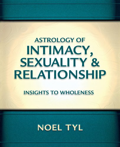 Beispielbild fr Astrology of Intimacy, Sexuality & Relationship: Insights to Wholeness zum Verkauf von SecondSale