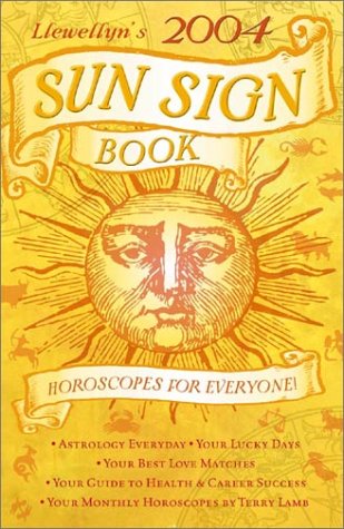 Beispielbild fr 2004 Sun Sign Book: Horoscopes for Everyone! (Annuals - Sun Sign Book) zum Verkauf von The Maryland Book Bank