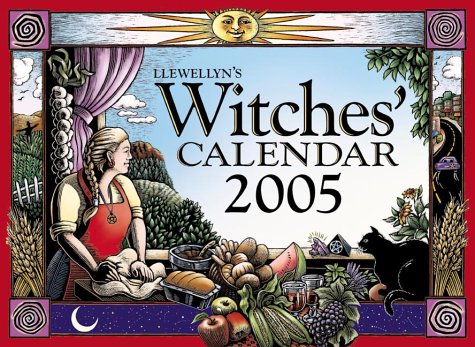 9780738701417: Llewellyn's 2005 Witches' Calendar (Annuals - Witches' Calendar)