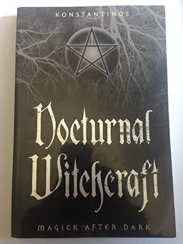 Beispielbild fr Nocturnal Witchcraft: Magick After Dark zum Verkauf von WorldofBooks