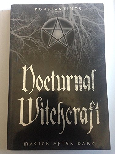 Stock image for Nocturnal Witchcraft: Magick After Dark for sale by Goodwill Books