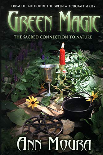 9780738701813: Green Magic: The Sacred Connection to Nature (Green Witchcraft Series, 4)