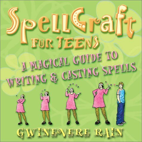 Stock image for SpellCraft for Teens: A Magickal Guide to Writing & Casting Spells for sale by SecondSale
