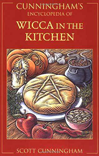 CUNNINGHAM^S ENCYCLOPEDIA OF WICCA IN THE KITCHEN (formerly titled THE MAGIC OF FOOD)