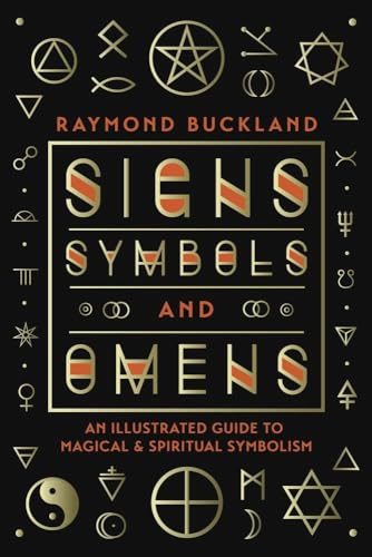 Beispielbild fr Signs, Symbols & Omens: An Illustrated Guide to Magical & Spiritual Symbolism zum Verkauf von Wonder Book