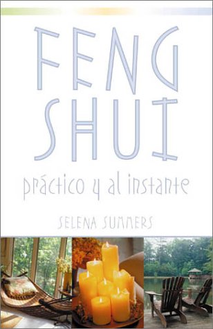 Beispielbild fr Feng Shui: Práctico y al instante (Spanish Edition) zum Verkauf von -OnTimeBooks-
