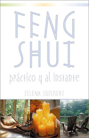 Imagen de archivo de Feng Shui: Practico y Al Instante a la venta por ThriftBooks-Dallas