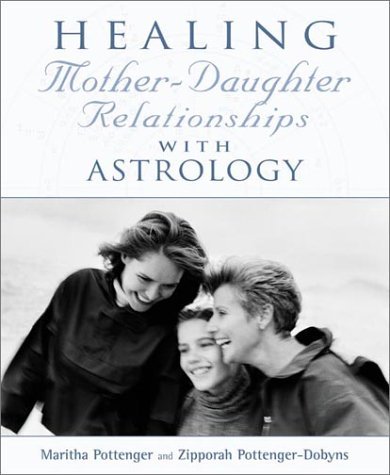 Stock image for Healing Mother-Daughter Relationships with Astrology for sale by HPB-Diamond