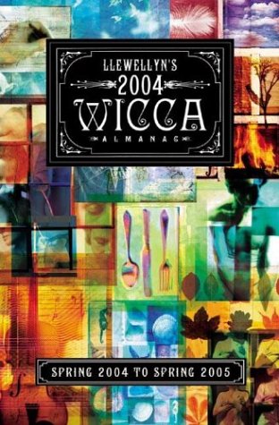 Imagen de archivo de Llewellyn's 2004 Wicca Almanac: Spring 2004 to Spring 2005 a la venta por SecondSale