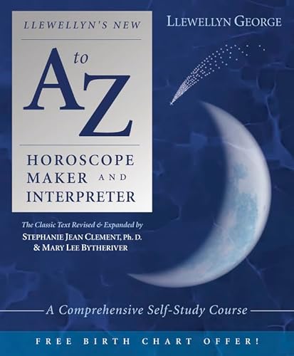 Imagen de archivo de Llewellyns New A to Z Horoscope Maker and Interpreter: A Comprehensive Self-Study Course a la venta por Goodwill Southern California