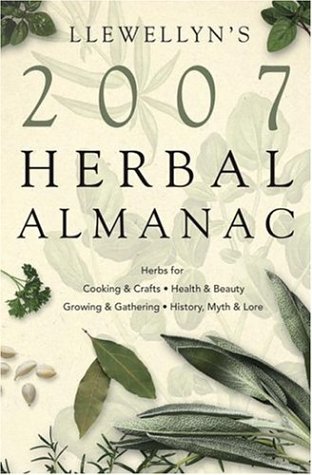 9780738703282: Llewellyn's 2007 Herbal Almanac (Annuals - Herbal Almanac)
