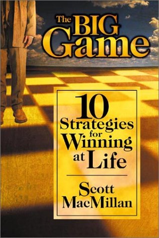 Beispielbild fr The Big Game: 10 Strategies for Winning at Life zum Verkauf von Keeper of the Page