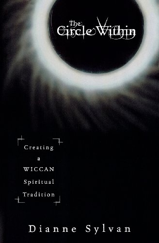 Stock image for The Circle Within: Creating a Wiccan Spiritual Tradition for sale by BooksRun