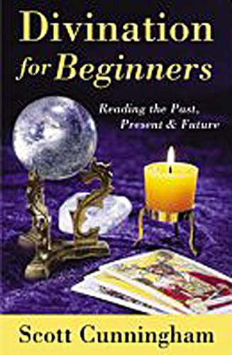 Stock image for Divination for Beginners: Reading the Past, Present & Future (Llewellyn's For Beginners, 14) for sale by BooksRun