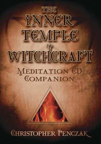 The Inner Temple of Witchcraft Meditation CD Companion: Meditation CD Companion (Christopher Penczak's Temple of Witchcraft Series, 2) (9780738703879) by Penczak, Christopher