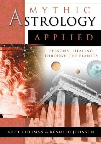 Imagen de archivo de Mythic Astrology Applied: Personal Healing Through the Planets a la venta por Wizard Books