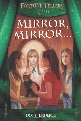 Stock image for Mirror, Mirror. (Fortune Teller's Club Series) for sale by Wonder Book