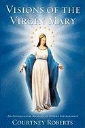 Stock image for Visions of the Virgin Mary: An Astrological Analysis of Divine Intercession for sale by Wonder Book