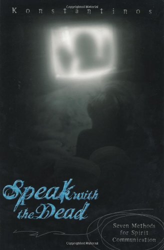 9780738705224: Speak with the Dead: Seven Methods for Spirit Communication