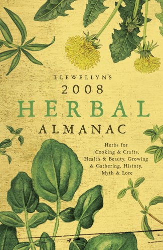 Beispielbild fr Llewellyn's 2008 Herbal Almanac (Annuals - Herbal Almanac) zum Verkauf von HPB-Diamond