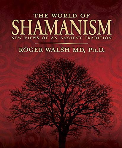 Imagen de archivo de The World of Shamanism: New Views of an Ancient Tradition a la venta por HPB-Diamond