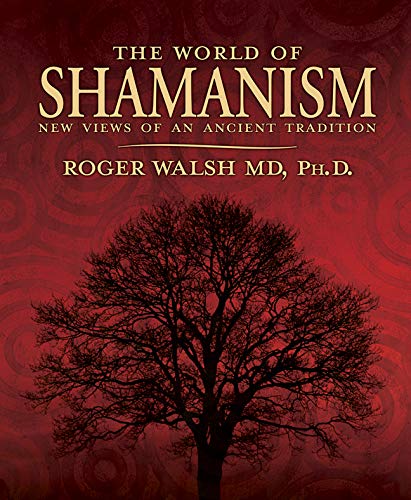 WORLD OF SHAMANISM: New Views Of An Ancient Tradition