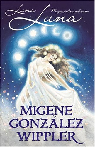 9780738705866: Luna, Luna / Moon, Moon: Magia, Poder Y Seduccion / Magic, Power and Seduction (English and Spanish Edition)