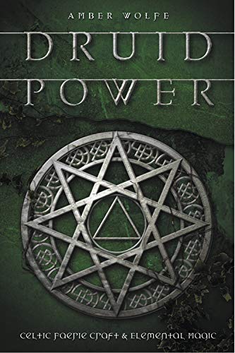Stock image for Druid Power: Celtic Faerie Craft & Elemental Magic for sale by HPB-Diamond