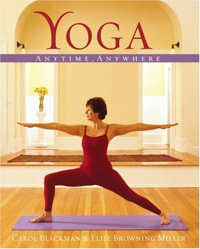 Beispielbild fr Yoga: Anytime, Anywhere zum Verkauf von Wonder Book