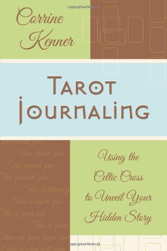 9780738706436: Tarot Journaling: Using the Celtic Cross to Unveil Your Hidden Story