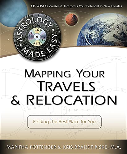 Imagen de archivo de Mapping Your Travels & Relocation: Finding the Best Place for You (Astrology Made Easy Series, 7) a la venta por BooksRun
