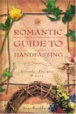 Imagen de archivo de A Romantic Guide to Handfasting: Rituals, Recipes and Lore a la venta por WorldofBooks