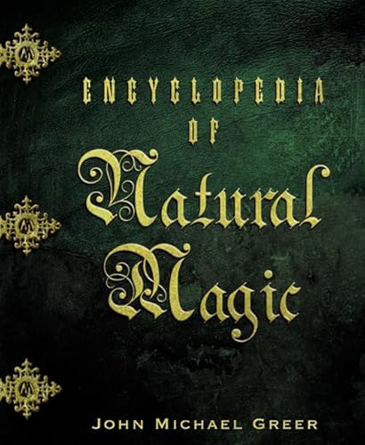 ENCYCLOPEDIA OF NATURAL MAGIC (formerly NATURAL MAGIC)