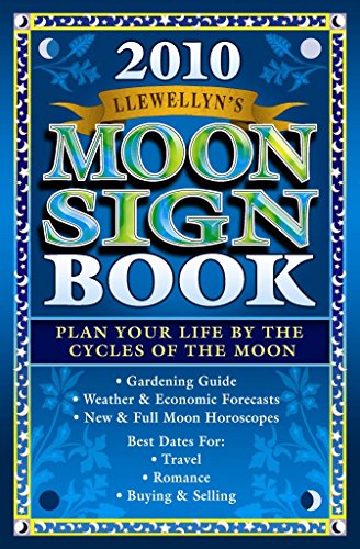 9780738706887: Llewellyn's 2010 Moon Sign Book: Plan Your Life by the Cycles of the Moon (Annuals - Moon Sign Book)