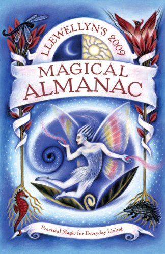 Beispielbild für Llewellyn's 2009 Magical Almanac: Practical Magic for Everyday Living (Annuals - Magical Almanac) zum Verkauf von Hippo Books