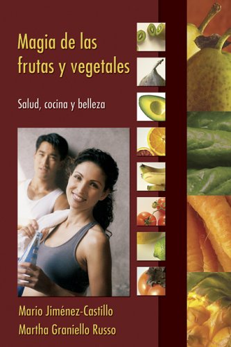 Stock image for Magia de las Frutas y Vegetales: Salud, Cocina y Belleza for sale by ThriftBooks-Dallas