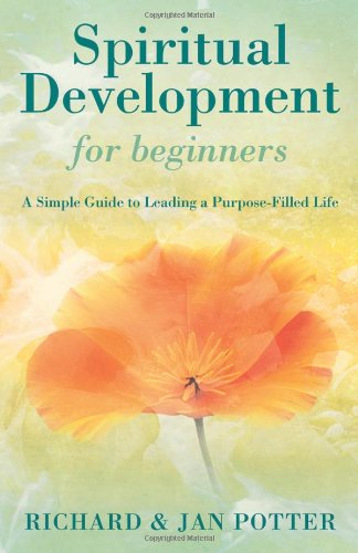 Stock image for Spiritual Development for Beginners: A Simple Guide to Leading a Purpose-filled Life for sale by OwlsBooks
