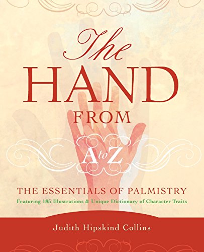 Stock image for The Hand from A to Z: The Essentials of Palmistry for sale by WorldofBooks