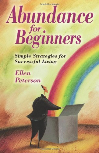 Beispielbild fr Abundance for Beginners: Simple Strategies for Successful Living (For Beginners): Simple Strategies for Successful Living (For Beginners) zum Verkauf von WorldofBooks