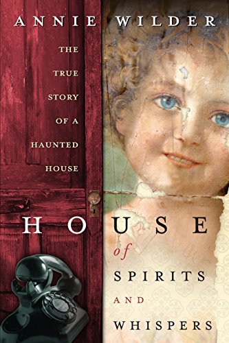 Beispielbild fr House of Spirits and Whispers: The True Story of a Haunted House zum Verkauf von ZBK Books