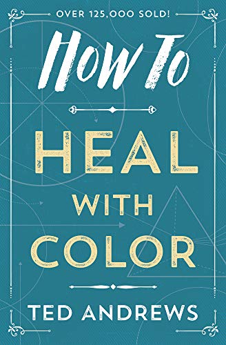 9780738708119: How to Heal with Color: 4