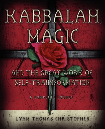 9780738708935: Kabbalah, Magic and the Great Work of Self-transformation: A Complete Course