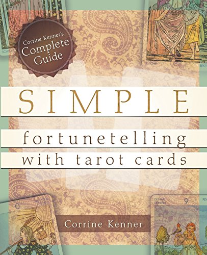 Beispielbild fr Simple Fortunetelling with Tarot Cards: Corrine Kenner's Complete Guide zum Verkauf von HPB-Ruby