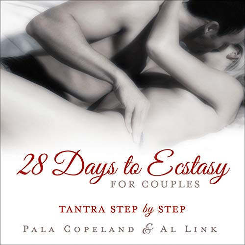 Stock image for 28 Days to Ecstasy for Couples: Tantra Step by Step for sale by Books of the Smoky Mountains