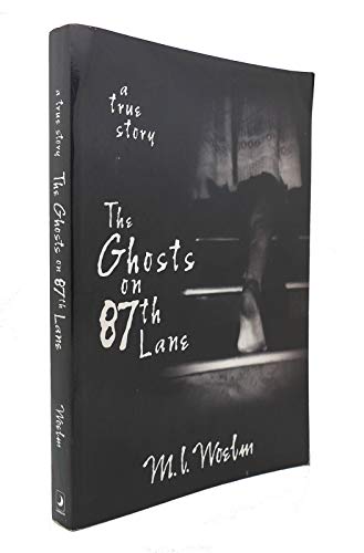 Imagen de archivo de The Ghosts on 87th Lane: A True Story a la venta por Jenson Books Inc