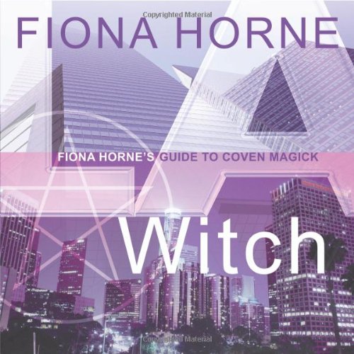 Beispielbild fr L.A. Witch: Fiona Horne's Guide to Coven Magick zum Verkauf von BooksRun