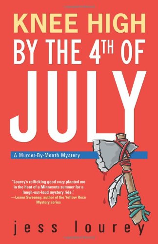 Beispielbild fr Knee High by the Fourth of July (Murder-By-Month Mysteries, No. 3) zum Verkauf von BooksRun