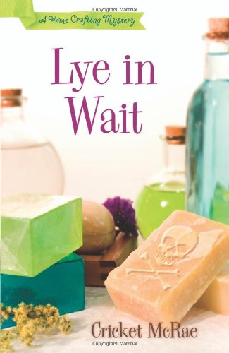 Stock image for Lye in Wait (A Home Crafting Mystery) for sale by SecondSale